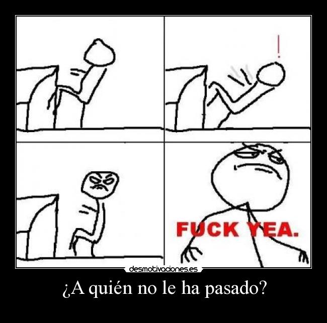 ¿A quién no le ha pasado? - 