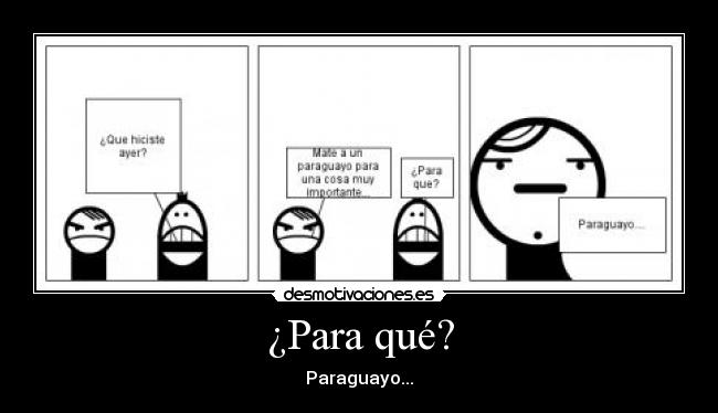 ¿Para qué? -