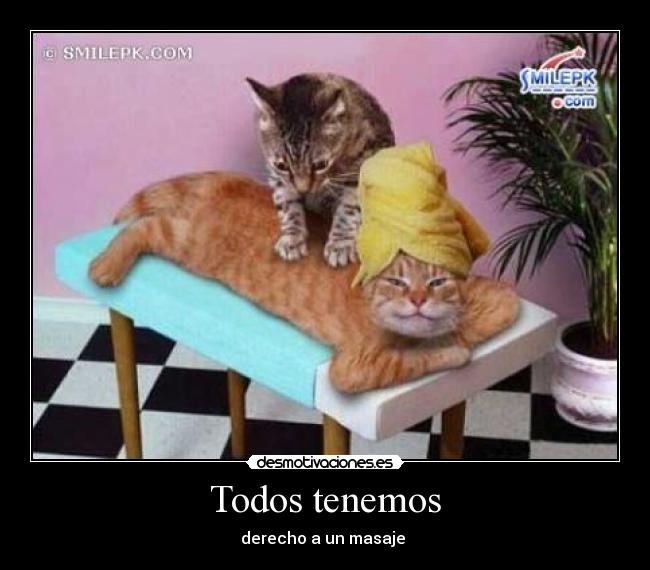 Todos tenemos - derecho a un masaje 