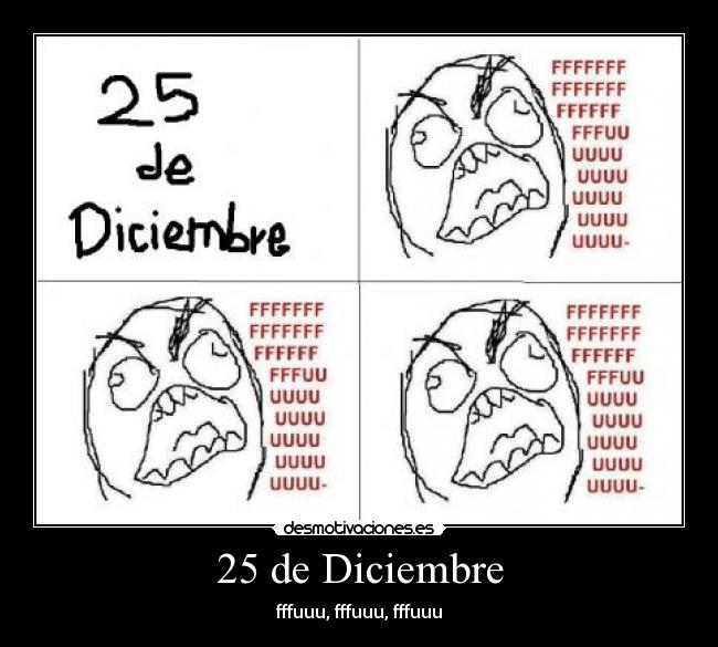 25 de Diciembre - fffuuu, fffuuu, fffuuu