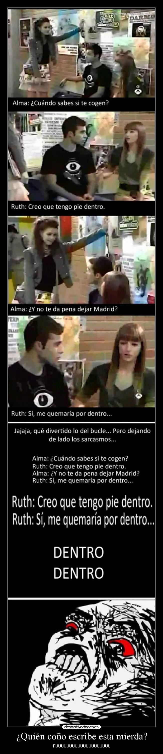 ¿Quién coño escribe esta mierda? - FUUUUUUUUUUUUUUUUUUUU