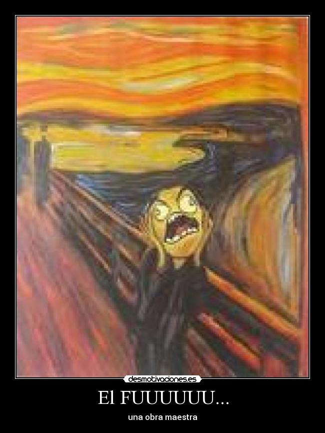 El FUUUUUU... - una obra maestra