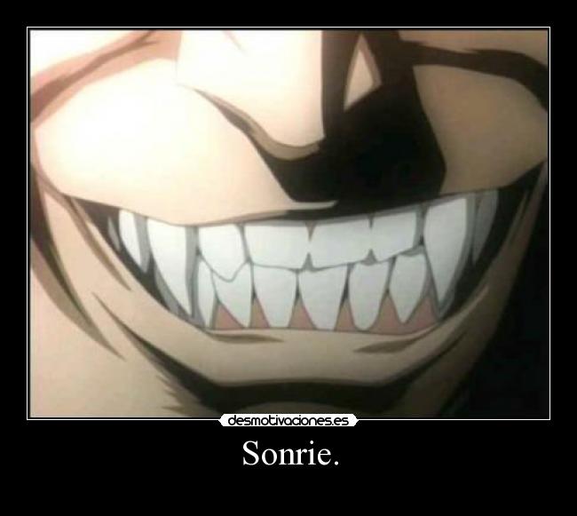 Sonrie. -