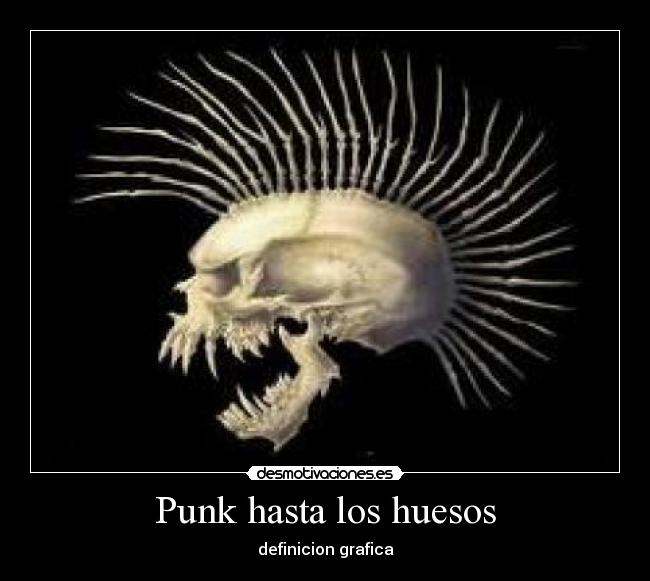 Punk hasta los huesos -