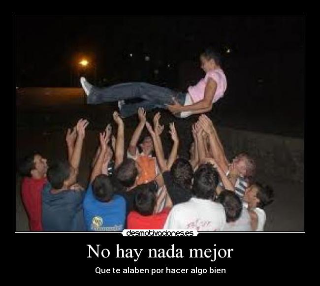 carteles hay nada mejor desmotivaciones