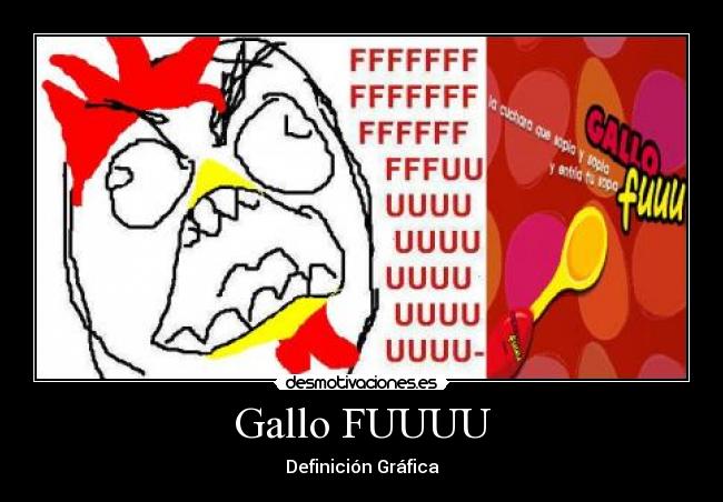 Gallo FUUUU - Definición Gráfica