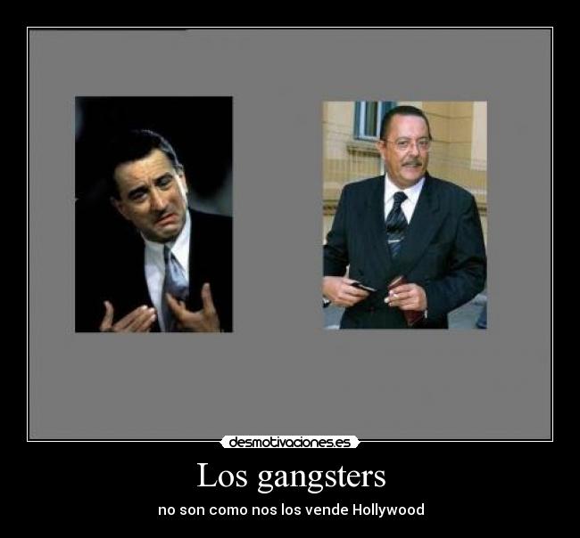 Los gangsters - no son como nos los vende Hollywood