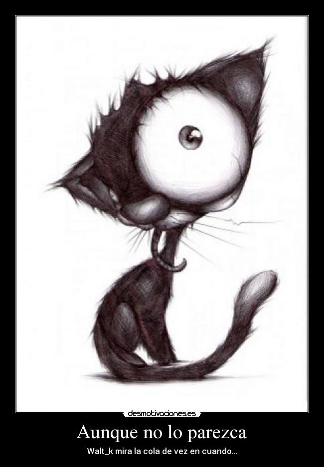 Aunque no lo parezca -