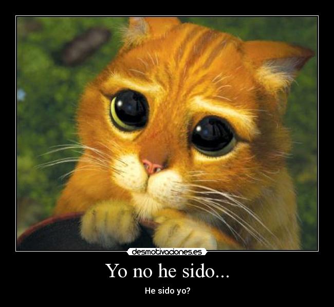 Yo no he sido... -