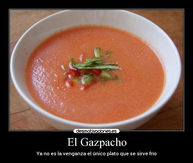El Gazpacho -