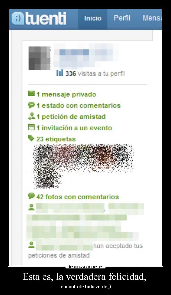 Esta es, la verdadera felicidad, - encontrate todo verde ;)