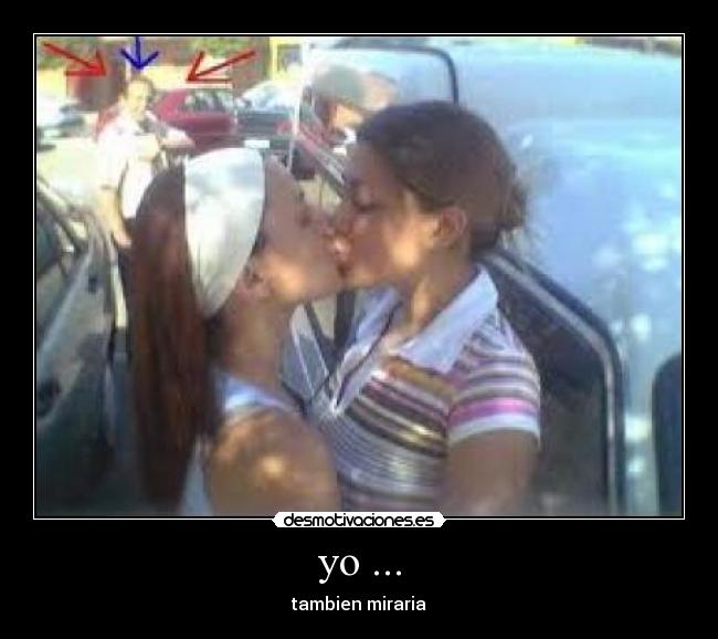 yo ... - tambien miraria