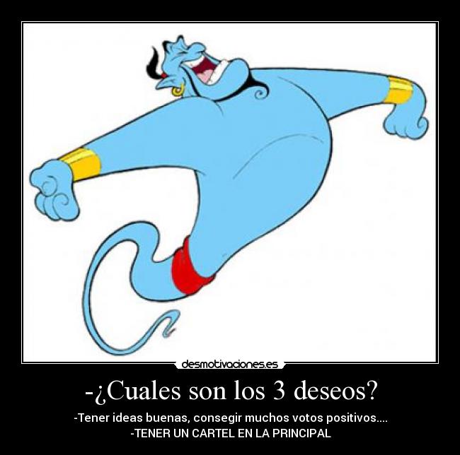 -¿Cuales son los 3 deseos? - 