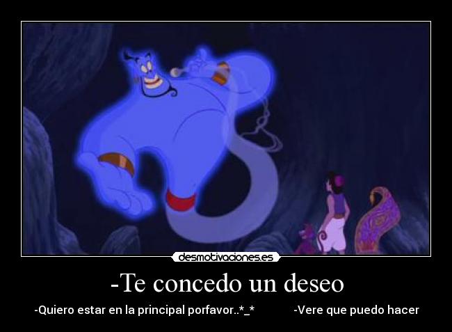 -Te concedo un deseo -