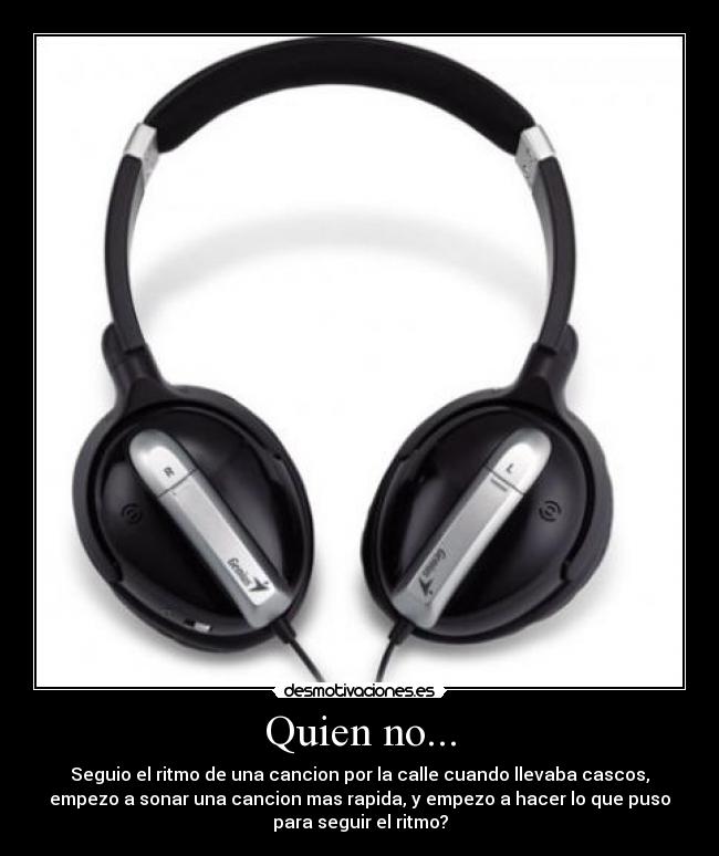 Quien no... -