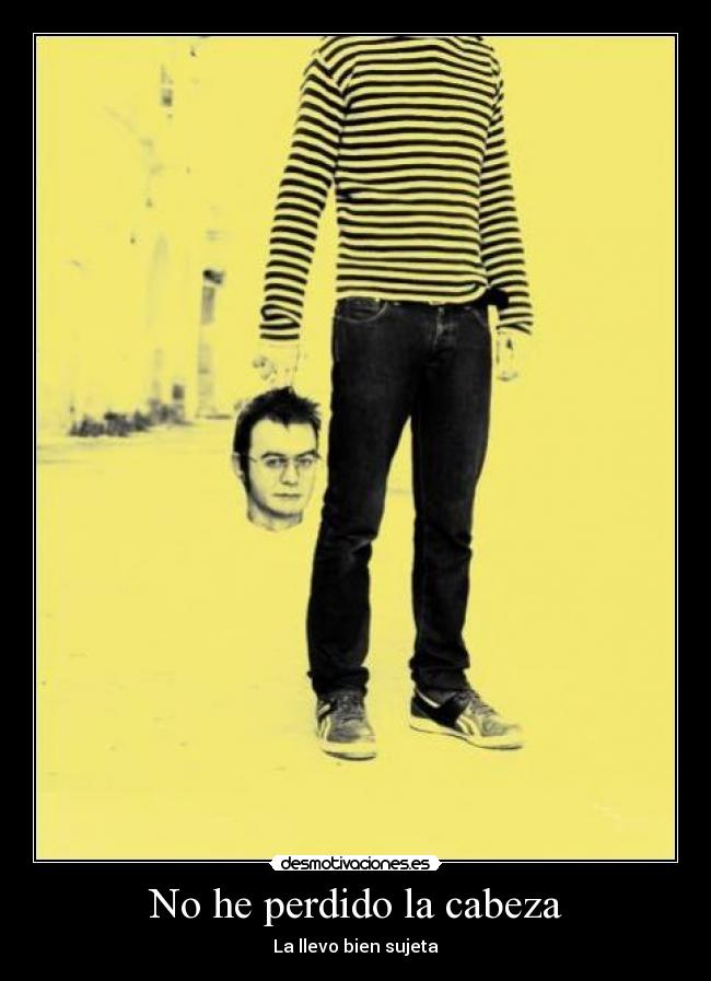 No he perdido la cabeza - 