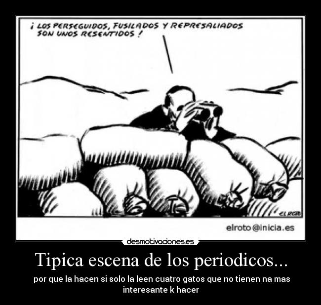 Tipica escena de los periodicos... -