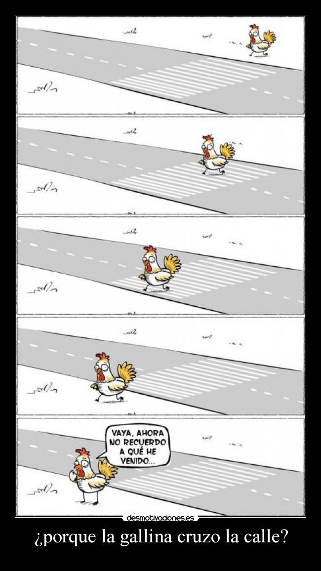 ¿porque la gallina cruzo la calle? Desmotivaciones