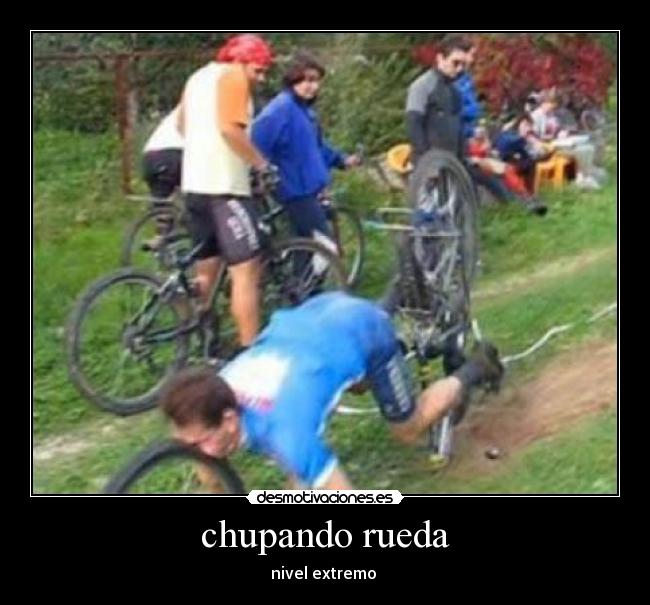 chupando rueda -