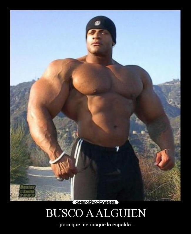 BUSCO A ALGUIEN - ...para que me rasque la espalda ...