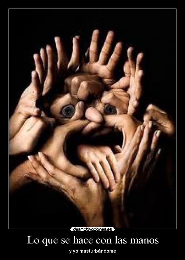 Lo que se hace con las manos -