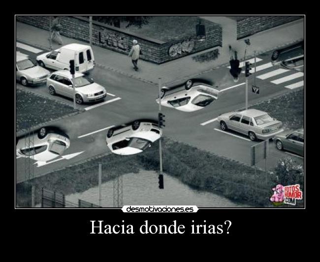 Hacia donde irias? - 