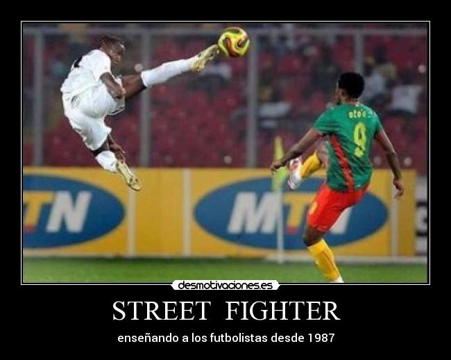 STREET FIGHTER - enseñando a los futbolistas desde 1987