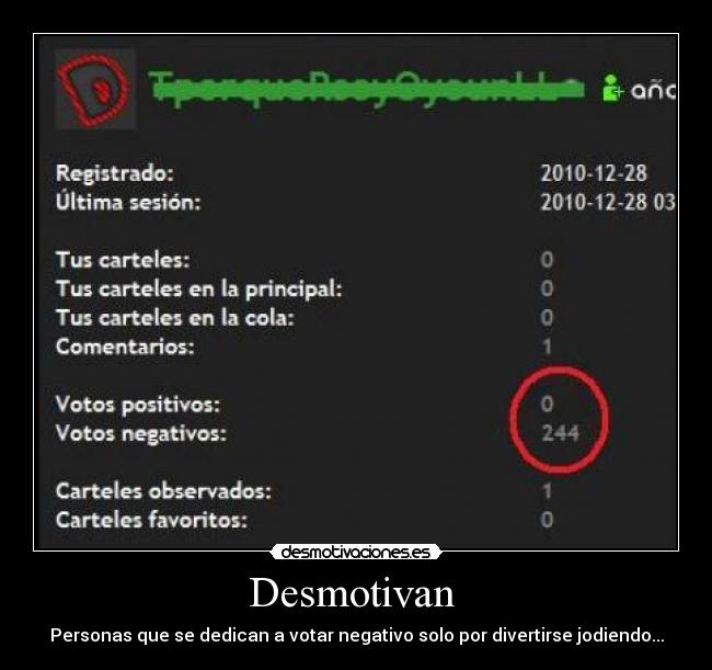 Desmotivan - Personas que se dedican a votar negativo solo por divertirse jodiendo...