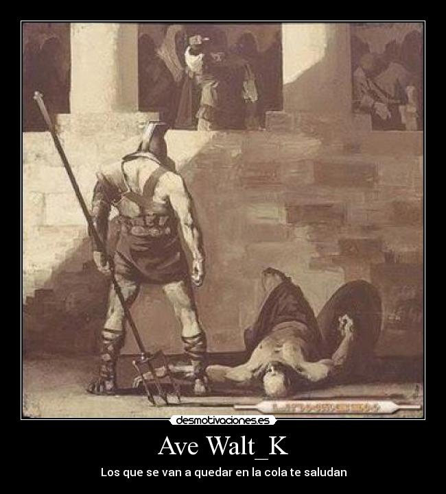 Ave Walt_K - 