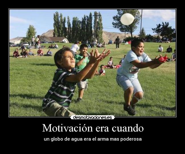 Motivación era cuando - 