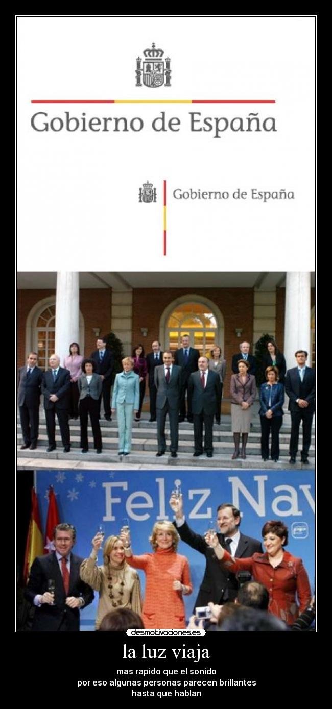 la luz viaja - mas rapido que el sonido
por eso algunas personas parecen brillantes
hasta que hablan