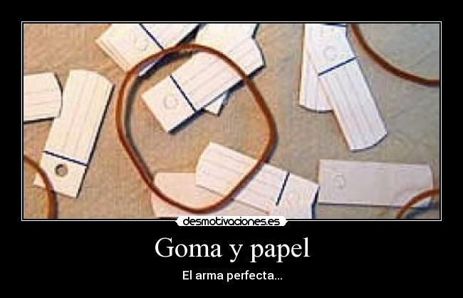 Goma y papel - 