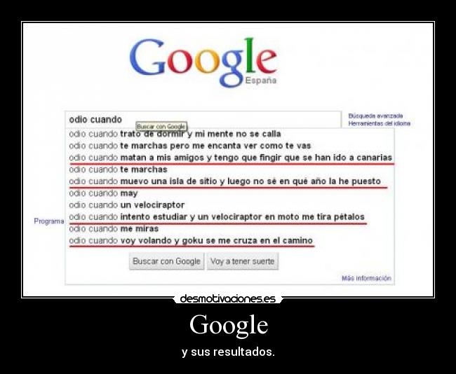 Google - y sus resultados.