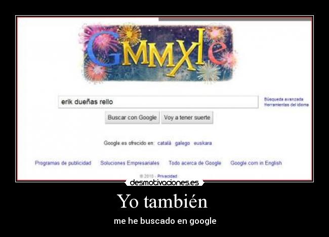 Yo también - me he buscado en google