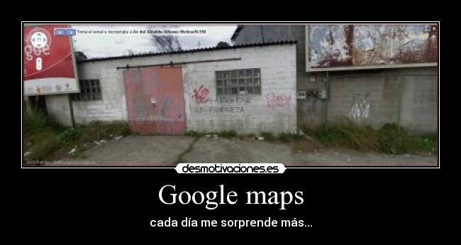 Google maps - cada día me sorprende más...