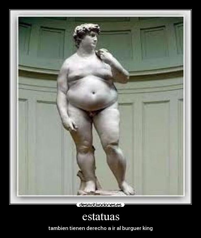 estatuas - tambien tienen derecho a ir al burguer king