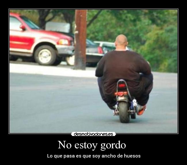 carteles gordo hueso moto hombre desmotivaciones