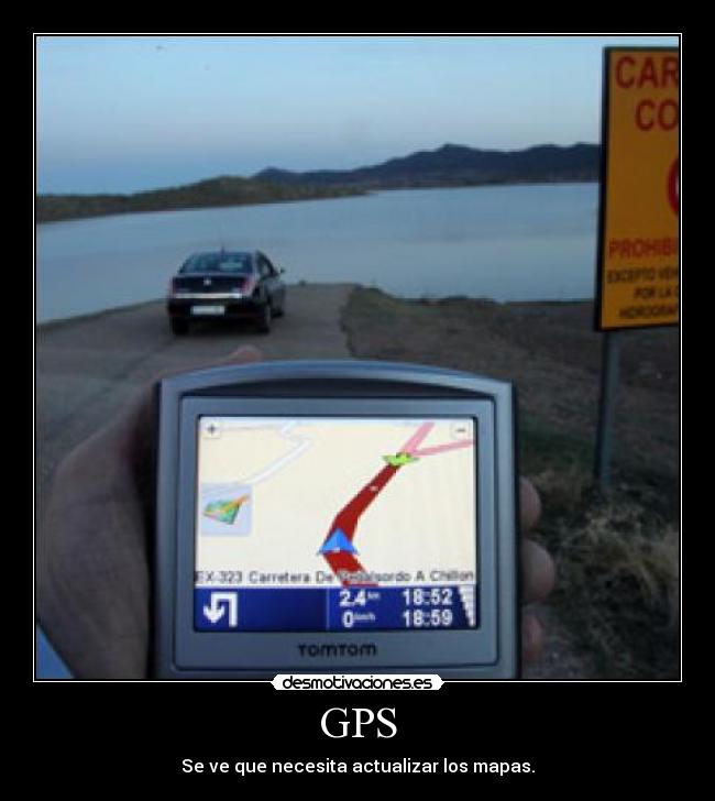 carteles gps mapas actualizar normal desmotivaciones