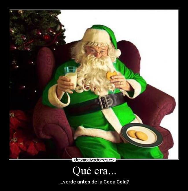 Qué era... - ...verde antes de la Coca Cola?