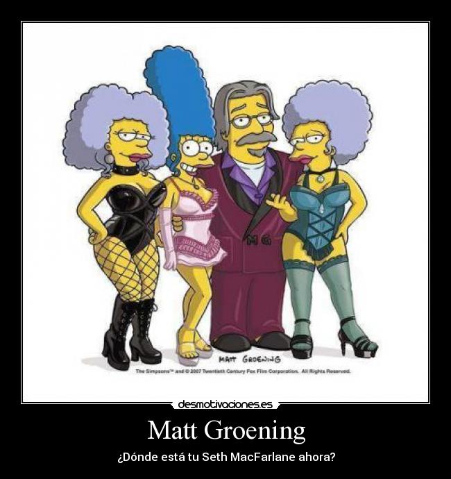 Matt Groening - ¿Dónde está tu Seth MacFarlane ahora?