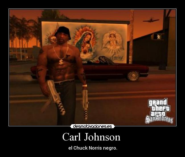 Carl Johnson - el Chuck Norris negro.