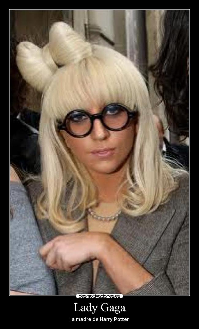 Lady Gaga - la madre de Harry Potter