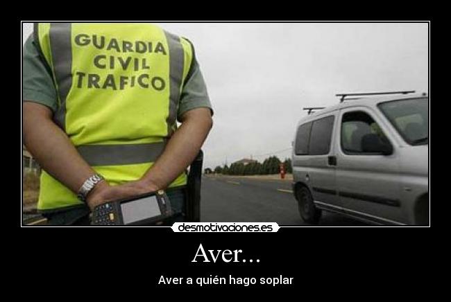 Aver... - Aver a quién hago soplar