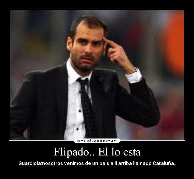 Flipado.. El lo esta -