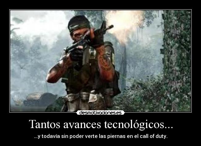 Tantos avances tecnológicos... - 