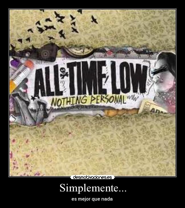 Simplemente... - es mejor que nada 