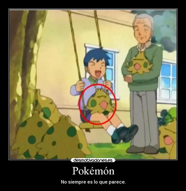 Pokémón - No siempre es lo que parece.