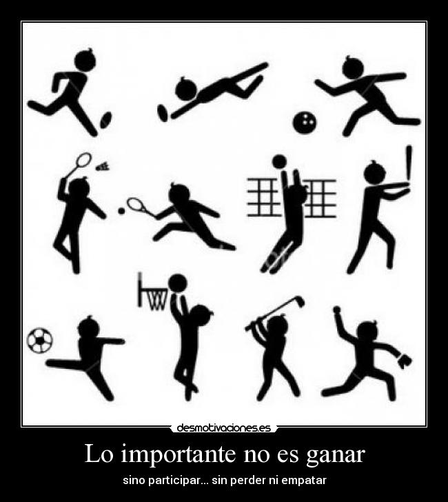carteles deportes importante ganar sino participar sin perder ganar goisser13 desmotivaciones