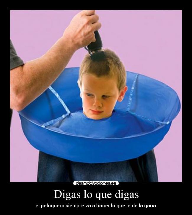 Digas lo que digas -