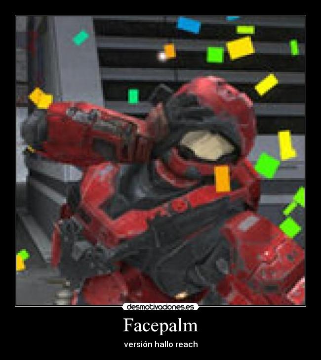 Facepalm - versión hallo reach